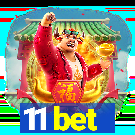 11 bet